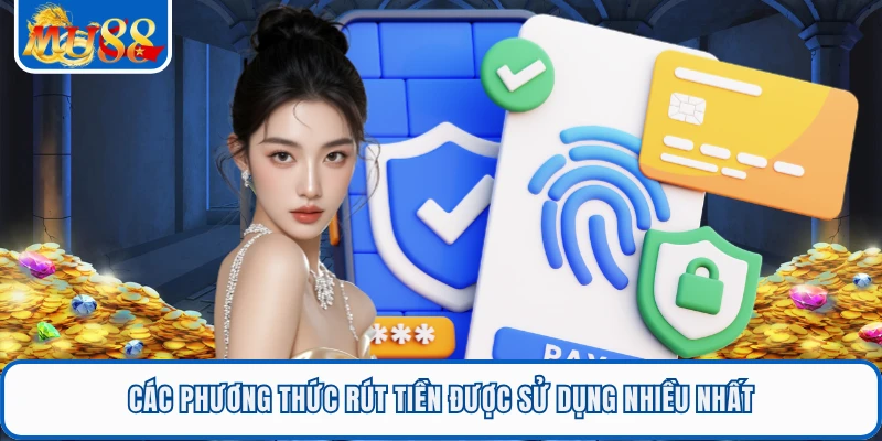Rút Tiền MU88 - Hướng Dẫn Nhận Thưởng Nhanh Về Tài Khoản 2 Các phương thức rút tiền được sử dụng nhiều nhất