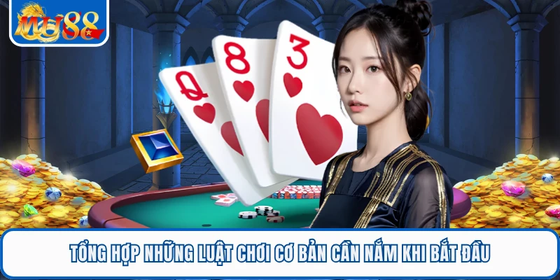 Mậu Binh Online MU88 - Trải Nghiệm Game Trí Tuệ Kịch Tính 2 Tổng hợp những luật chơi cơ bản cần nắm khi bắt đầu